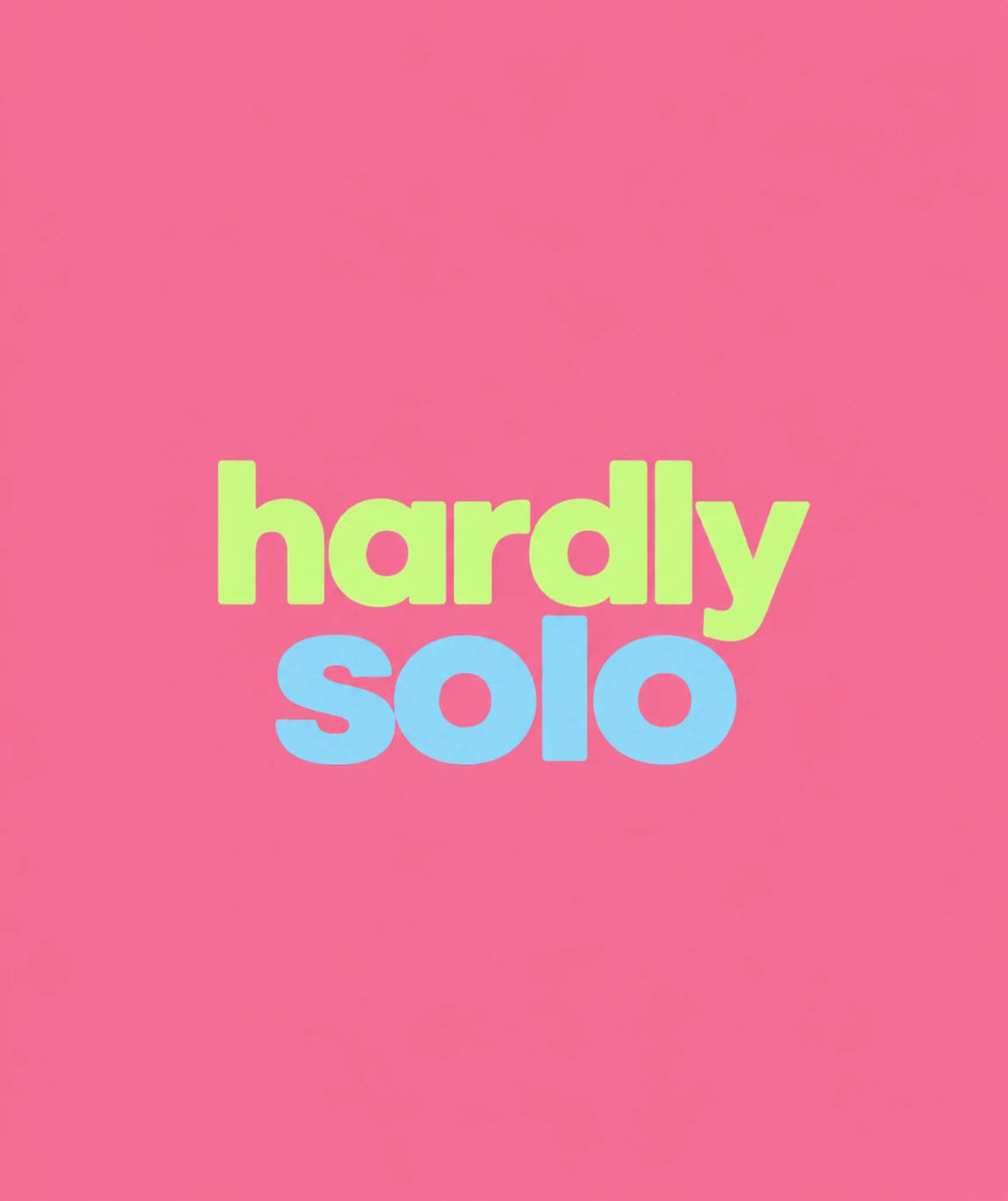 hardly solo